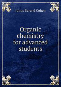 Organic chemistry for advanced students