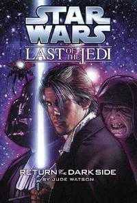 Star Wars: The Last of the Jedi: Return of the Dark Side