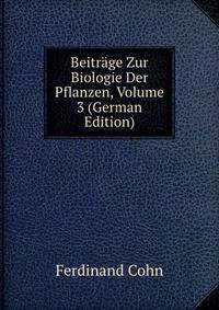 Beitrage Zur Biologie Der Pflanzen, Volume 3 (German Edition)