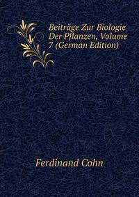 Beitrage Zur Biologie Der Pflanzen, Volume 7 (German Edition)