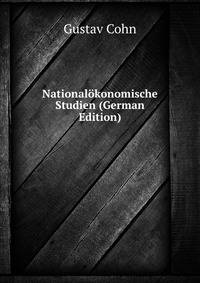 Nationalokonomische Studien (German Edition)