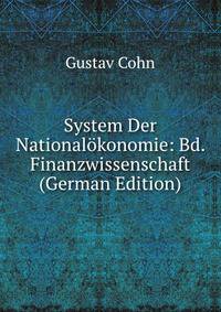 System Der Nationalokonomie: Bd. Finanzwissenschaft (German Edition)