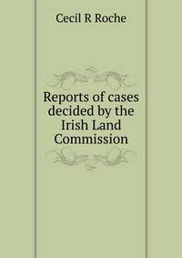 Reports of cases decided by the Irish Land Commission