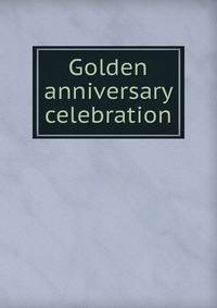 Golden anniversary celebration