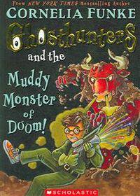 Ghosthunter and the Muddy Monster of Doom