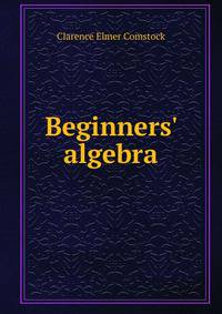 Beginners' algebra