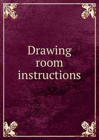 Drawing room instructions