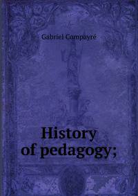History of pedagogy;