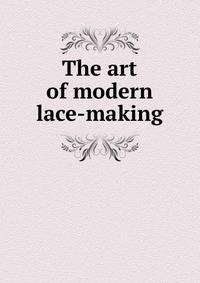The art of modern lace-making