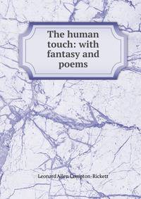 The human touch: with fantasy and poems