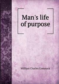 Man's life of purpose