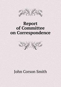 Report of Committee on Correspondence