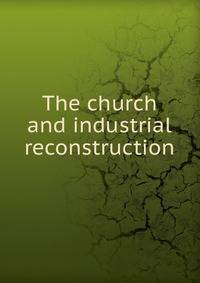 The church and industrial reconstruction
