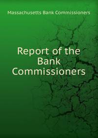 Report of the Bank Commissioners