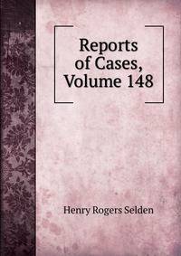 Reports of Cases, Volume 148