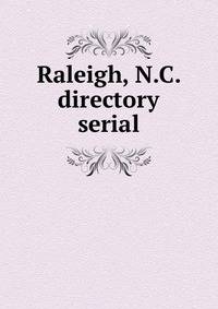 Raleigh, N.C. directory serial