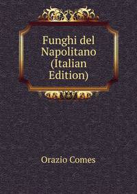 Funghi del Napolitano (Italian Edition)