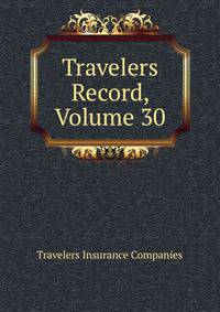 Travelers Record, Volume 30