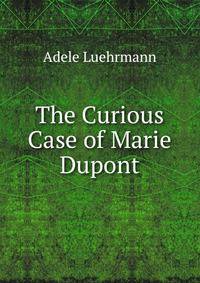 The Curious Case of Marie Dupont