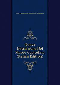 Nouva Descrizione Del Museo Capitolino (Italian Edition)