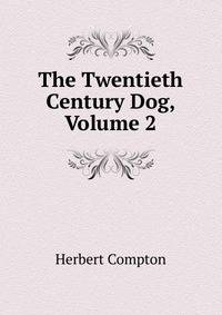 The Twentieth Century Dog, Volume 2