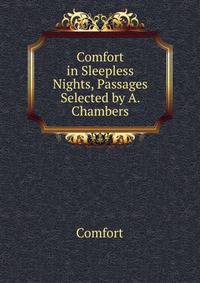 Comfort in Sleepless Nights, Passages Selected by A. Chambers