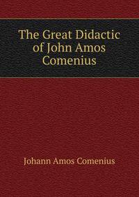 The Great Didactic of John Amos Comenius