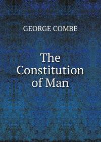 The Constitution of Man.