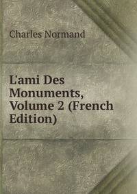 L'ami Des Monuments, Volume 2 (French Edition)