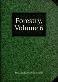 Forestry, Volume 6