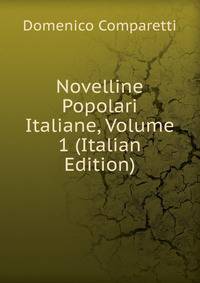 Novelline Popolari Italiane, Volume 1 (Italian Edition)