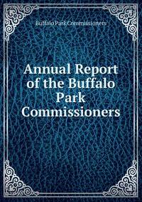Annual Report of the Buffalo Park Commissioners