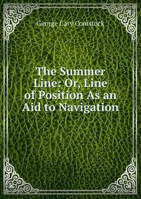 The Summer Line: Or, Line of Position As an Aid to Navigation