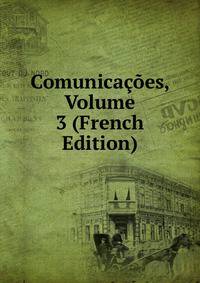 Comunicacoes, Volume 3 (French Edition)