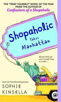 Shopaholic Takes Manhattan (Shopaholic Series #2)
