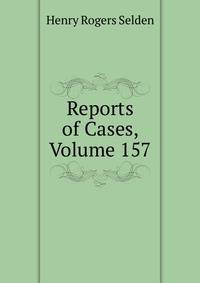 Reports of Cases, Volume 157