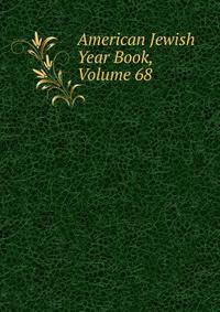 American Jewish Year Book, Volume 68