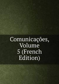 Comunicacoes, Volume 5 (French Edition)