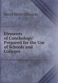 Elements of Conchology: Prepared for the Use of Schools and Colleges