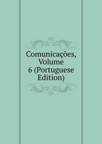 Comunicacoes, Volume 6 (Portuguese Edition)