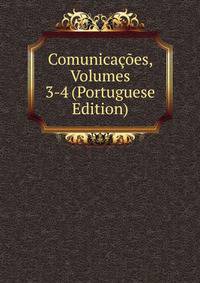 Comunicacoes, Volumes 3-4 (Portuguese Edition)