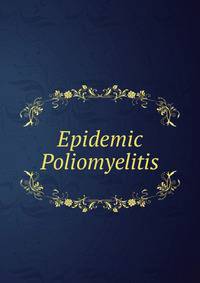 Epidemic Poliomyelitis