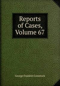 Reports of Cases, Volume 67