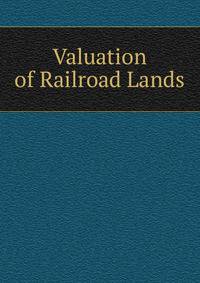 Valuation of Railroad Lands