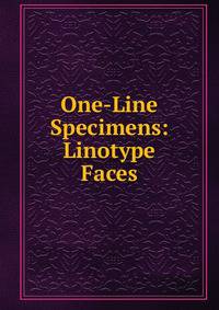 One-Line Specimens: Linotype Faces