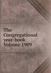 The Congregational year-book Volume 1909