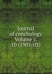 Journal of conchology Volume v. 10 (1901-03)