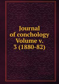 Journal of conchology Volume v. 3 (1880-82)