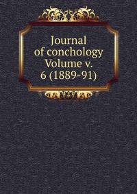 Journal of conchology Volume v. 6 (1889-91)