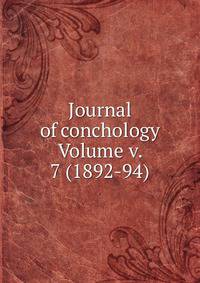 Journal of conchology Volume v. 7 (1892-94)